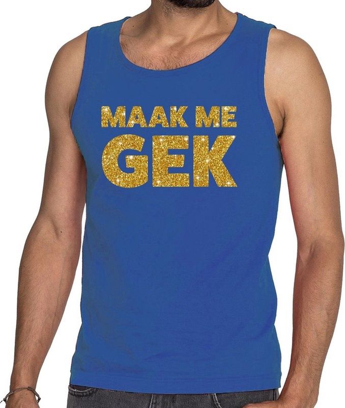 Bellatio Decorations - Maak me Gek - Tanktop - Blauw - Mouwloos Shirt