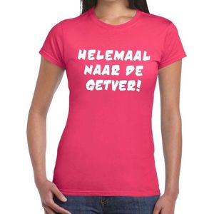 Helemaal naar de Getver tekst t-shirt roze dames - Feestshirts