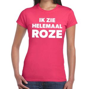 Ik zie helemaal roze tekst t-shirt dames - fun tekst shirt roze voor dames - gaypride