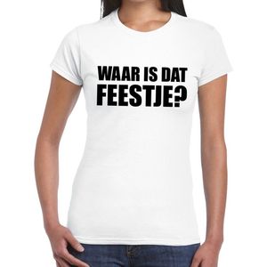Waar is dat feestje? tekst t-shirt wit voor dames - dames feest shirts
