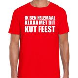 Ik ben helemaal klaar met dit KUT FEEST tekst t-shirt rood heren - heren fun shirt