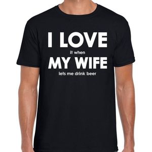 I love it when my wife lets me drink beer tekst t-shirt zwart heren - Cadeau bier liefhebber