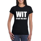 Wit staat mij niet tekst t-shirt zwart voor dames - dames fun shirts