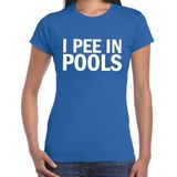 I pee in pools fun tekst t-shirt blauw voor dames - fout tekst shirt