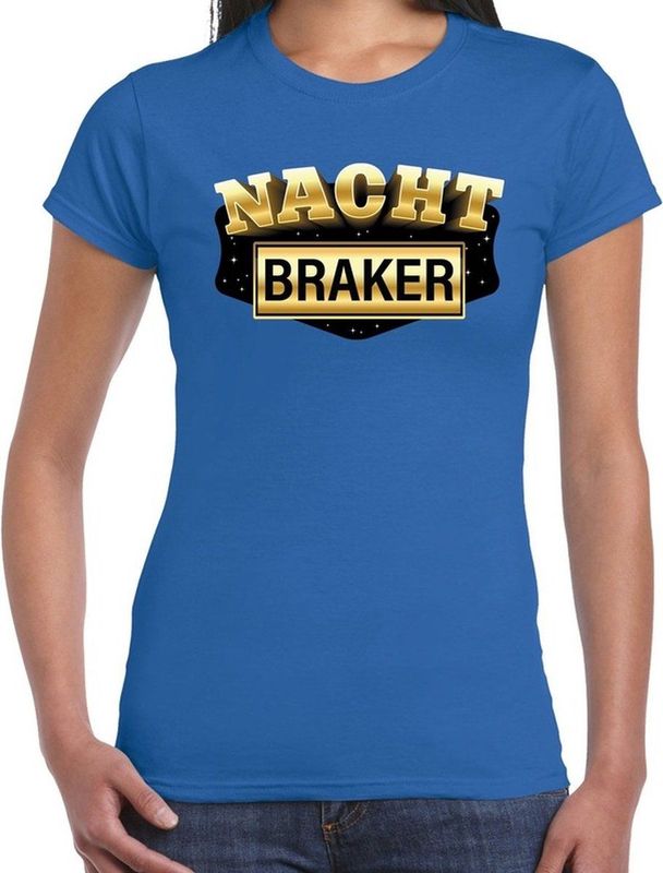 Nachtbraker fun tekst t-shirt blauw voor dames - Verkleden als nachtbraker outfit carnaval