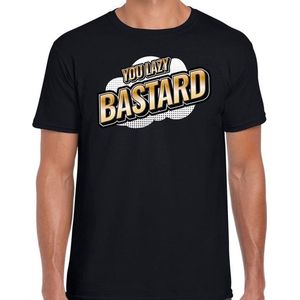 You Lazy Bastard fun tekst t-shirt voor heren zwart in 3D effect - Feestshirts