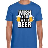 Wish you were BEER drank fun t-shirt blauw voor heren - bier drink shirt kleding outfit