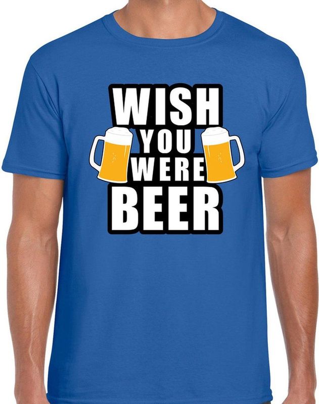 Wish you were BEER drank fun t-shirt blauw voor heren - bier drink shirt kleding outfit