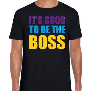 Its good to be the boss fun tekst  / verjaardag t-shirt zwart voor heren