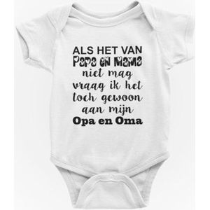 Passie voor Stickers Baby Rompertje: Als het van papa en mama niet mag vraag ik het toch gewoon aan mijn opa en oma  50/56