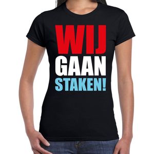 Wij gaan staken protest t-shirt zwart voor dames - staken protesteren demonstreren shirt