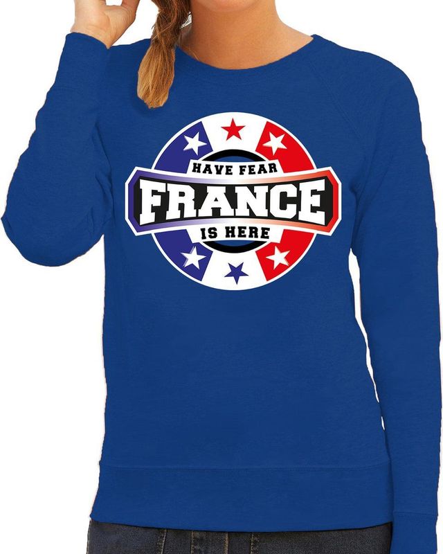 Have fear - France is here - Sweater - Blauw - Dames - Frankrijk Supporter