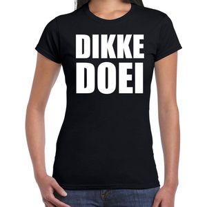 Dikke doei fun tekst t-shirt kleding zwart voor dames - foute fun tekst shirt festival outfit
