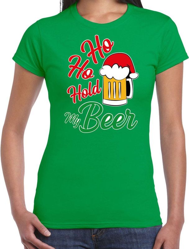 Ho ho hold my beer fout Kerstshirt Kerst t-shirt groen voor dames - Kerstkleding Christmas outfit