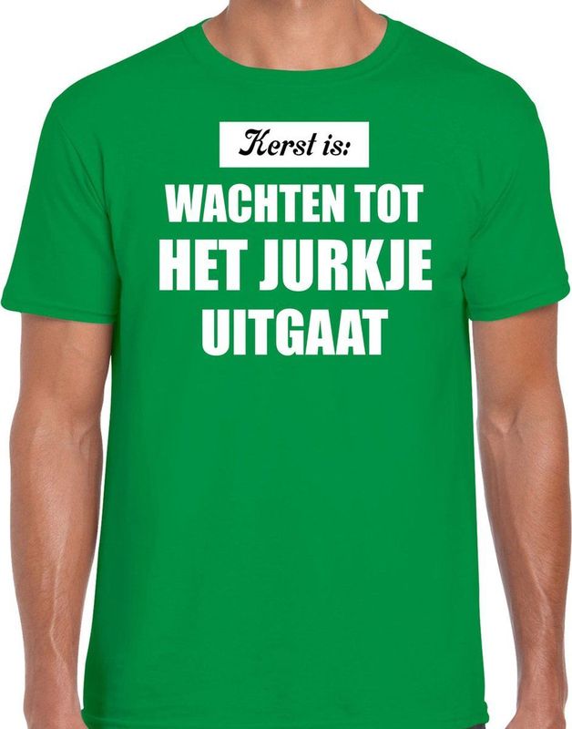 Kerst is: wachten tot het jurkje uitgaat Kerst t-shirt / Kerst outfit groen voor heren