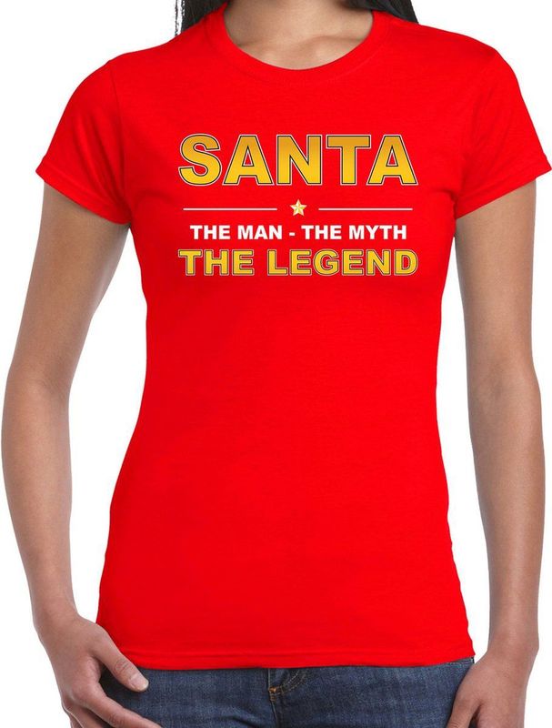 Santa t-shirt the man the myth the legend rood voor dames - Kerst kleding Christmas outfit