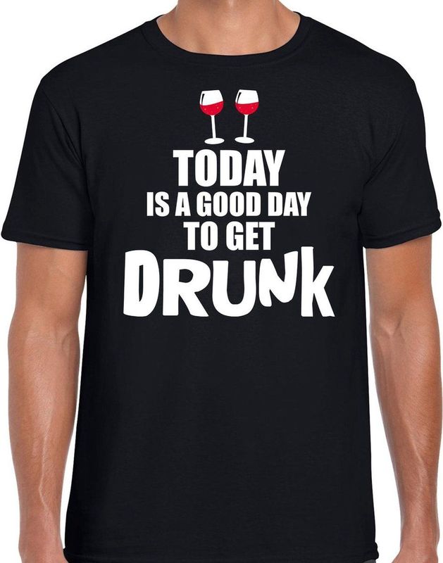 Zwart fun t-shirt good day to get drunk - heren - Drank festival shirt outfit kleding