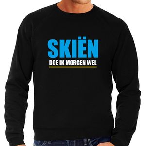 Apres ski trui Skien doe ik morgen wel zwart heren - Wintersport sweater - Foute apres ski outfit/ kleding/ verkleedkleding S