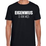 Eigenwijs is ook wijs fun t-shirt - zwart - heren - Feest outfit kleding shirt