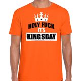 Koningsdag t-shirt Holy fuck its Kingsday - oranje - heren - koningsdag outfit kleding