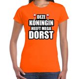 Koningsdag t-shirt deze Koningin heeft mega dorst wijn - oranje - dames - koningsdag outfit kleding
