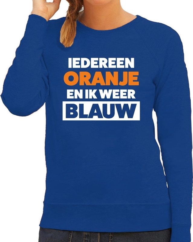 Koningsdag sweater Iedereen oranje ik blauw - blauw - dames - koningsdag outfit / kleding