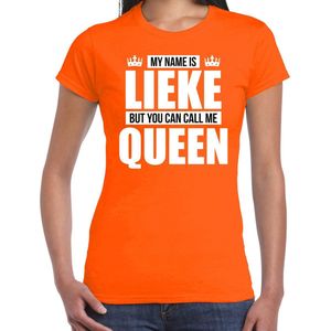 Naam cadeau My name is Lieke - but you can call me Queen t-shirt oranje dames - Cadeau shirt o.a verjaardag/ Koningsdag L