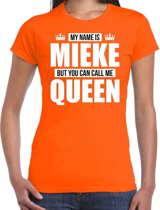 Naam cadeau t-shirt my name is Mieke - but you can call me Queen oranje voor dames