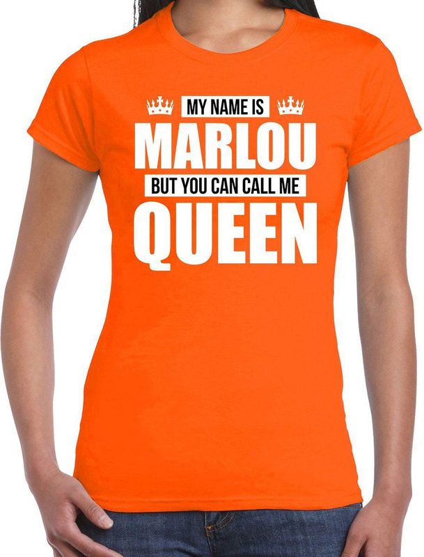Naam My name is Marlou but you can call me Queen shirt oranje cadeau shirt dames