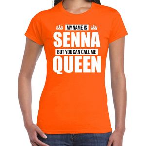 Naam cadeau My name is Senna - but you can call me Queen t-shirt oranje dames - Cadeau shirt o.a verjaardag/ Koningsdag L
