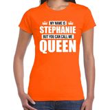 Naam cadeau t-shirt my name is Stephanie - but you can call me Queen oranje voor dames