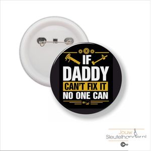 Button Met Speld 58 MM - If Daddy Cant Fix It