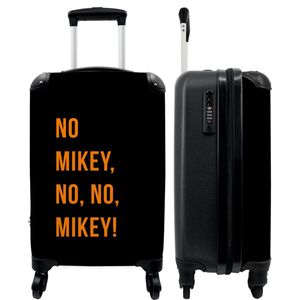 NoBoringSuitcases.com - Koffer - Quotes - No Mikey, no, no, Mikey! - Oranje - Zwart - Past binnen 55x40x20 cm en 55x35x25 cm - Trolley handbagage - Valiezen met wieltjes volwassenen - Reiskoffer op wielen - Rolkoffer lichtgewicht