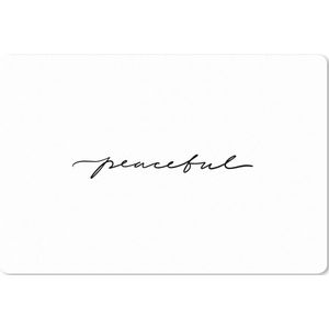 Muismat XXL - Bureau onderlegger - Bureau mat - Quotes - Peaceful - Zwart wit - Tekst - 90x60 cm - XXL muismat