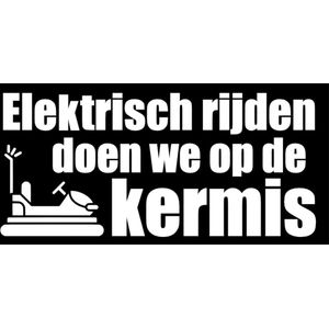 Sticker elektrisch rijden doen we op de kermis wit