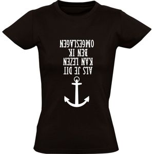 Als je dit kan lezen ben ik omgeslagen Dames T-Shirt | Schipper | Schip | Anker | Boot | Kapitein | Matroos | Jacht | Kano | Kajak | Watersport | Speedboot | Shirt