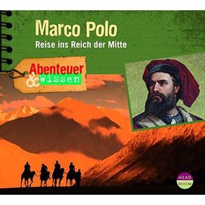 Abenteuer & Wissen: Marco Polo: Reise ins Reich der Mitte