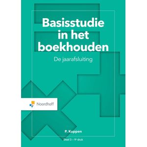 Basisstudie in het Boekhouden - Deel 3 - Vermogenspositie en Jaarafsluiting - Theorie en Opdrachten