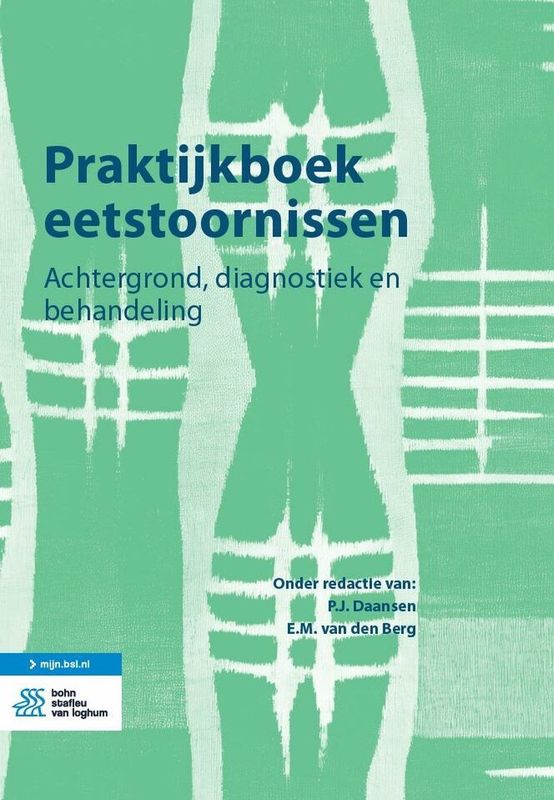 Praktijkboek Eetstoornissen - Diagnose en Behandeling - Achtergrond en Handvatten