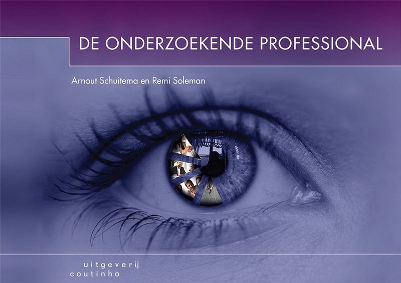 Onderzoekende Professional - Praktijkboek - Tips voor Zorg- en Welzijnsprofessionals