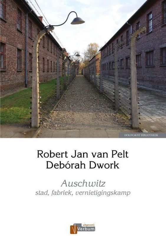 Boek - Auschwitz - Stadsontwikkeling - Vernietigingskamp - Robert Jan van Pelt