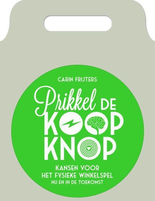 Prikkel de Koopknop - Retailboek - Derde Druk - Strategie en Klantbeleving