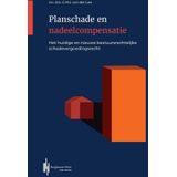Planschade en Nadeelcompensatie - Derde Druk - Ruimtelijke Ordening - Juridische Inzichten