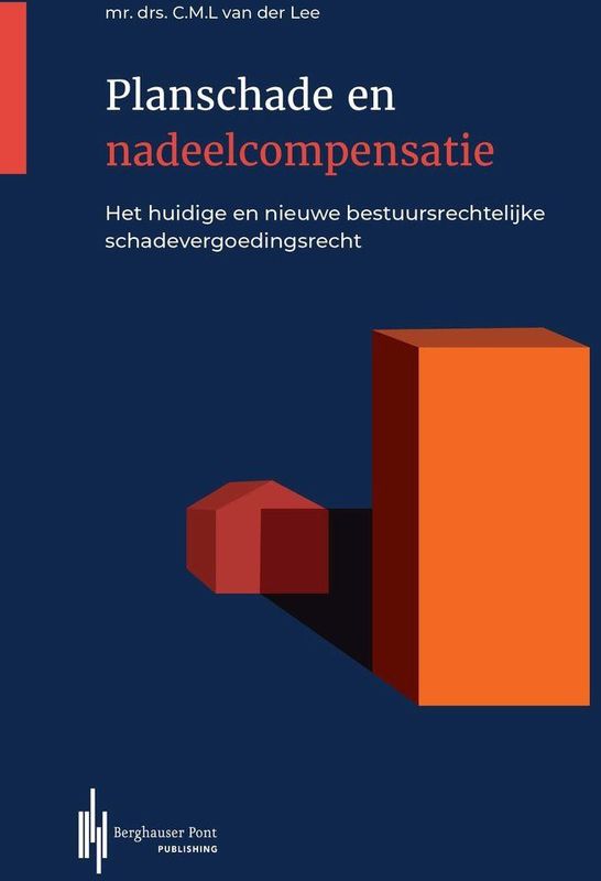 Planschade en Nadeelcompensatie - Derde Druk - Ruimtelijke Ordening - Juridische Inzichten