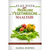 ELKE WEEK EEN HEERLIJKE VEGETARISCHE MAALTIJD