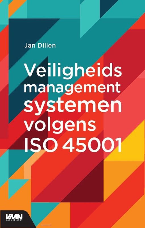 Boek - ISO 45001:2018 - Veiligheidsmanagementsysteem - Implementatie en Verbetering