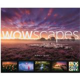 Wowscapes: Handboek spectaculaire landschapsfotografie - Albert Dros