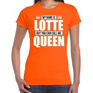 Naam cadeau My name is Lotte - but you can call me Queen t-shirt oranje dames - Cadeau shirt o.a verjaardag/ Koningsdag