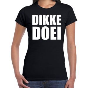 Dikke doei fun tekst t-shirt / kleding zwart voor dames - foute fun tekst shirt / festival outfit