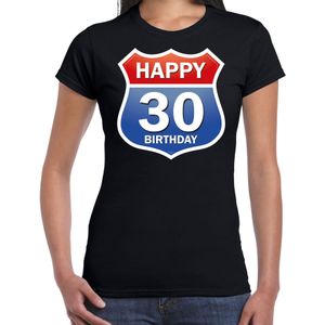 Happy birthday 30 jaar verjaardag t-shirt - zwart - dames - 30e verjaardag route bordje - Happy Birthday shirts / kleding